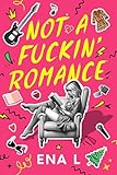 Not A Fuckin' Romance