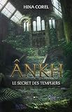 Le Secret Des Templiers (%C3%A2nkh T. 2)