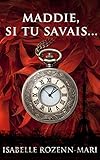Maddie, Si Tu Savais...