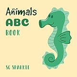 Abc Animals Book For Kids Toddlers And Preschool An Animals Abc Book For Age 25 To Learn The English Animals Names From A To Z Seahorse Cover Design English Edition