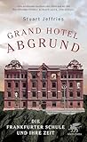 Grand Hotel Abgrund Die Frankfurter Schule Und Ihre Zeit German Edition