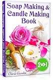 Soap Making And Candle Making Book Step By Step Guide To Doityourself Soaps And Candles Soap Making Book Soap Making Recipes Candle Crafting Candle Making Recipes