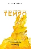 45 Do Primeiro Tempo Portuguese Edition