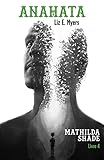 Anahata: Mathilda Shade   Livre 4
