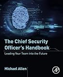 The Chief Security Officers Handbook Leading Your Team Into The Future English Edition