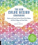The New Color Mixing Companionexplore And Create Fresh And Vibrant Color Palettes With Paint Collage And Mixed Mediawith Templates For Painting Your Own Color Patterns English Edition