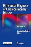Differential Diagnosis Of Cardiopulmonary Disease A Handbook English Edition