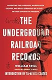 The Underground Railroad Records Narrating The Hardships Hairbreadth Escapes And Death Struggles Of Slaves In Their Efforts For Freedom English Edition