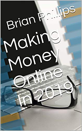 Making Money Online In 2019 book cover