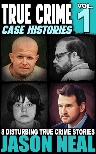 True Crime Case Histories - Volume 1 book cover