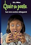 Chair De Poule Tome 40 Les Vers Contreattaquent
