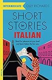 Short Stories In Italian For Intermediate Learners Read For Pleasure At Your Level Expand Your Vocabulary And Learn Italian The Fun Way Foreign Language Graded Reader Series Italian Edition