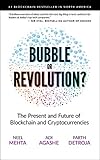 Blockchain Bubble Or Revolution The Present And Future Of Blockchain And Cryptocurrencies English Edition