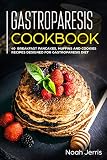 Gastroparesis Cookbook 40 Breakfast Pancakes Muffins And Cookies Recipes Designed For Gastroparesis Diet