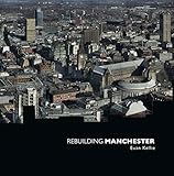 Rebuilding Manchester English Edition