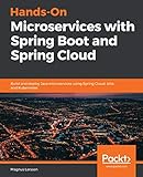 Handson Microservices With Spring Boot And Spring Cloud Build And Deploy Java Microservices Using Spring Cloud Istio And Kubernetes English Edition