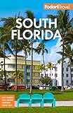 Fodors South Florida With Miami Fort Lauderdale And The Keys Fullcolor Travel Guide