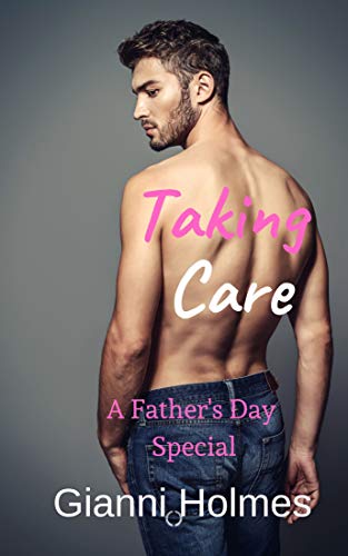 Taking Care: A Father's Day Special