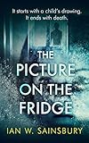 The Picture On The Fridge The Debut Psychological Thriller With The Twist Of The Year English Edition