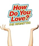 How Do You Love? (2019)