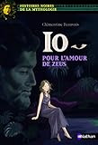 Io, Pour L'amour De Zeus   Histoires Noires De La Mythologie   D%C3%A8s 12 Ans