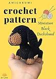 Amigurumi Crochet Pattern For Miniature Black Dachshund English Edition