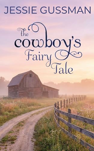 Cowboy's Don't Believe in Fairy Tales / The Cowboy's Fairy Tale book cover