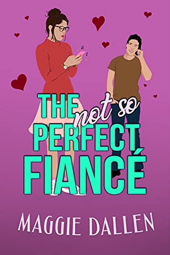 The (Not So) Perfect Fiancé book cover