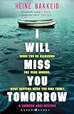 I Will Miss You Tomorrow A Thorkild Aske Mystery English Edition