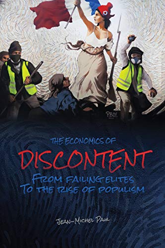 Portada de The Economics of Discontent: From Failing Elites to The Rise of Populism