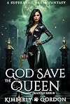 God Save the Queen (Black Kat #3)