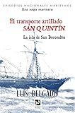 El Transporte Artillado San Quintn La Isla De San Borondn Episodios Nacionales Martimos N 30