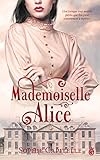 Mademoiselle Alice Historia