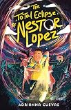 The Total Eclipse Of Nestor Lopez