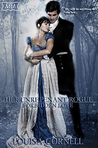 Her Unrepentant Rogue (By: Louisa Cornell) cover