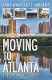 Moving To Atlanta The Untourist Guide English Edition