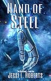 Hand Of Steel The Steel Hand Book 1