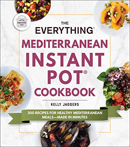 The Everything Mediterranean Instant Pot® Cookbook (By: Kelly Jaggers) cover