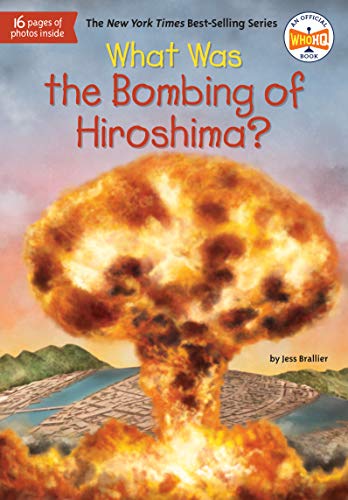 What Was the Bombing of Hiroshima? (By: Jess Brallier) cover