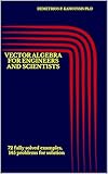 Vector Algebra For Engineers And Scientists Vectors And Applications