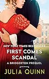 First Comes Scandal A Bridgerton Prequel