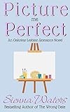 Picture Me Perfect An Oakview Lesbian Romance Novel English Edition