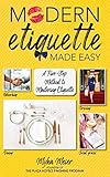 Modern Etiquette Made Easy A Fivestep Method To Mastering Etiquette