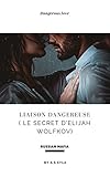 Liaison Dangereuse ( Le Secret D'elijah Wolfkov )