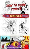 How To Draw Comics How To Draw Comics The Marvel Way Learn Easy Stepbystep Comics A Fun And Simple Step By Step Comics Drawing Books For Beginners Drawing Comics Book 1 English Edition