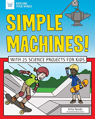 Simple Machines! (By: Anita Yasuda,Bryan Stone) cover