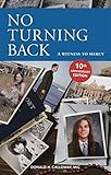 No Turning Back A Witness To Mercy 10th Anniversary Edition