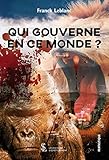 Qui Gouverne En Ce Monde 
