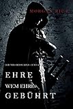 Ehre Wem Ehre Gebhrt Der Weg Des Stahls Buch 1 German Edition