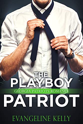The Playboy Patriot (By: Evangeline Kelly) cover
